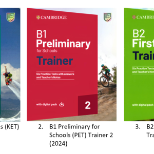 (PDF scan; audio) A2 Key for Schools Trainer 2 (2024) (KET)  Six Practice tests with answers, Audioscripts , teacher note, keys for tests (PDF scan; audio) B1 Preliminary for Schools Trainer 2 (2024) (PET)  Six Practice tests with answers, Audioscripts , teacher note, keys for tests (PDF scan; audio) B2 First for Schools Trainer 3 (2024) (FCE)  Six Practice tests with answers, Audioscripts , teacher note, keys for tests