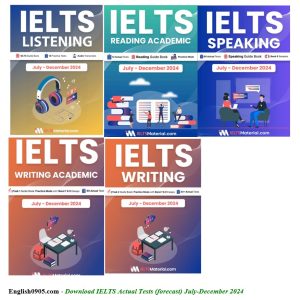 (Instant download) IELTS Actual Tests (forecast) July-December 2024 PDF, audio, script, free download