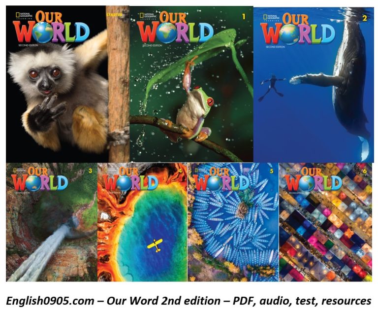 (Instant download) Our World (Second Edition - British English version) - original PDF, audio, video, assessment, resources