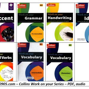 (Instant download) Collins Work on Your - Accent , Grammar, Idioms, Vocabulary , HandWriting, Phrasl Verbs PDF