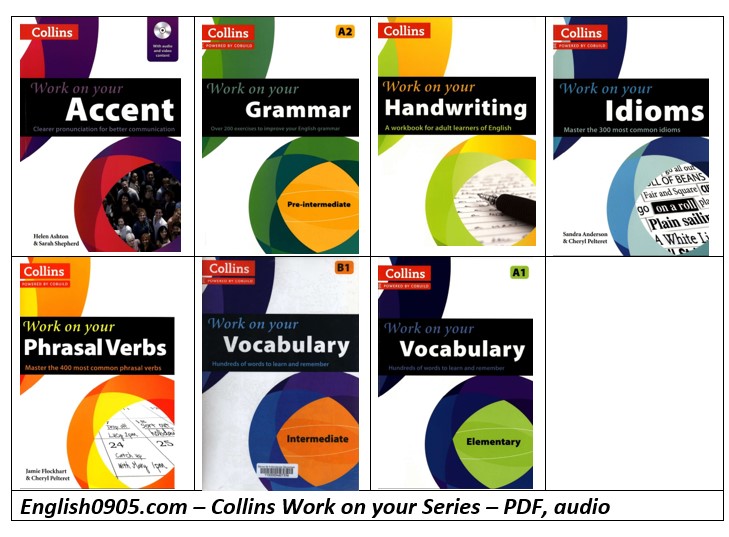 (Instant download) Collins Work on Your - Accent , Grammar, Idioms, Vocabulary , HandWriting, Phrasl Verbs PDF (Instant download) Collins Work on Your - Accent , Grammar, Idioms, Vocabulary , HandWriting, Phrasl Verbs PDF