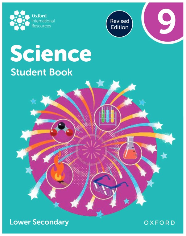 Download PDF high quality Oxford International Science (Lower Secondary) Revised Edition 2025 4 Download PDF high quality Oxford International Science (Lower Secondary) Revised Edition 2025: Student's book PDF 9